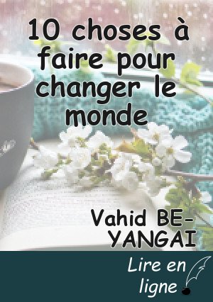 10 choses à faire pour changer le monde