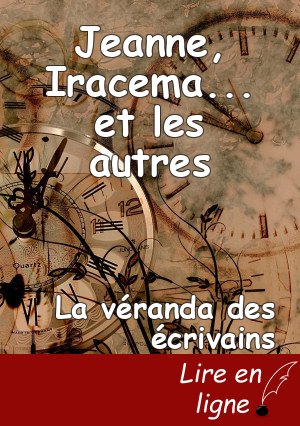 Jeanne, Iracema... et les autres