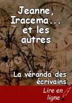 Jeanne, Iracema... et les autres