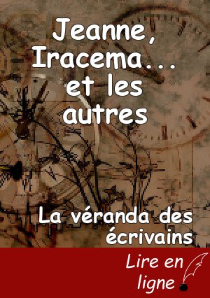 Jeanne, Iracema... et les autres