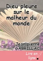 Dieu pleure sur le malheur du monde