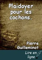 Plaidoyer pour les cochons.