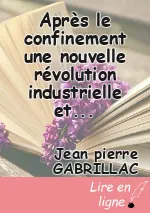 Après le confinement une nouvelle révolution industrielle et sociétale
