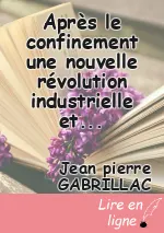 Après le confinement une nouvelle révolution industrielle et sociétale