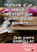 Histoire d'un covid résistant aux injonctions de nos gouvernants