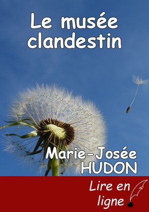 Le musée clandestin