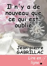 Il n'y a de nouveau que ce qui est oublié