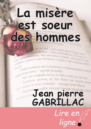 La misère est soeur des hommes