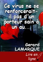 Ce virus ne se renforcerait-il pas d'un porteur sain à un autre