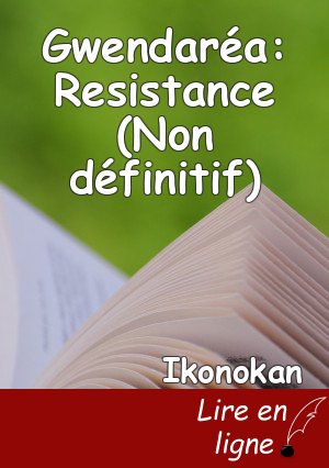 Gwendaréa: Resistance (Non définitif)