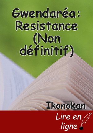 Gwendaréa: Resistance (Non définitif)