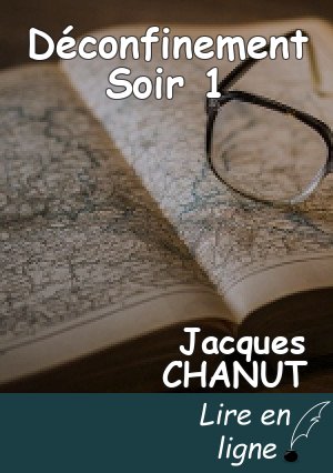 Déconfinement Soir 1
