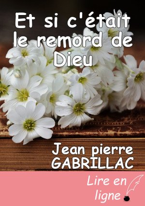 Et si c'était le remord de Dieu