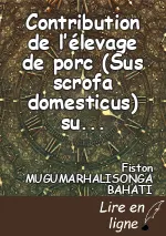 Contribution de l’élevage de porc (Sus scrofa domesticus) sur l’économie des éleveurs de la ville de BUKAVU, à l’Est de la RD Congo