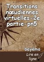 Transitions nœudiennes virtuelles-2e partie-pn5