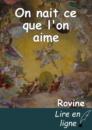On nait ce que l'on aime