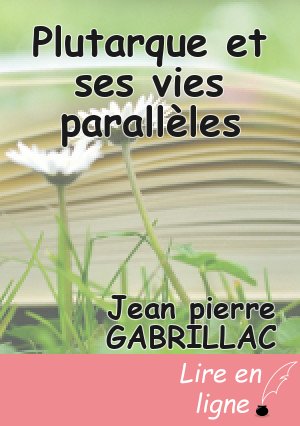 Plutarque et ses vies parallèles