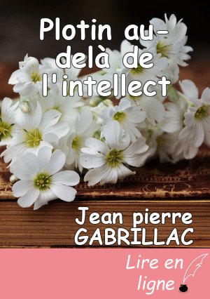 Plotin au-delà de l'intellect