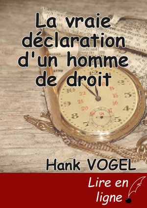 La vraie déclaration d'un homme de droit