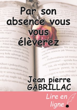 Par son absence vous vous élèverez
