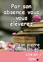 Par son absence vous vous éléverez