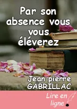 Par son absence vous vous éléverez