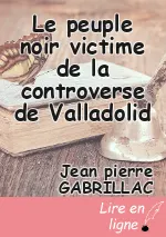 Le peuple noir victime de la controverse de Valladolid