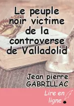 Le peuple noir victime de la controverse de Valladolid