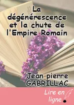 La dégénérescence et la chute de l'Empire Romain
