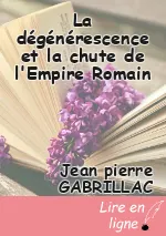La dégénérescence et la chute de l'Empire Romain