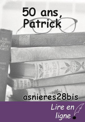 50 ans, Patrick