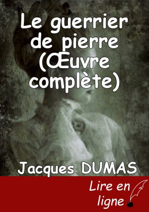 Le guerrier de pierre (Œuvre complète)