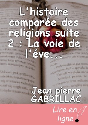 L'histoire comparée des religions suite 2 : La voie de l'éveil