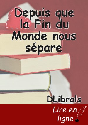 Depuis que la Fin du Monde nous sépare