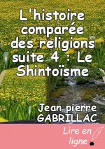 L'histoire comparée des religions suite 4 : Le Shintoïsme