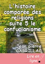 L'histoire comparée des religions suite 5 le confucianisme