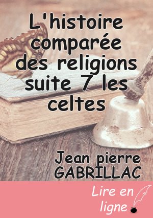 L'histoire comparée des religions suite 7 les celtes