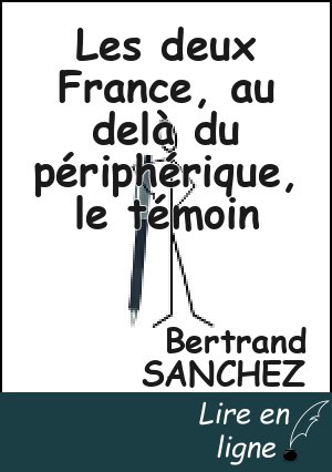 Les deux France, au delà du périphérique, le témoin