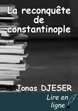 La reconquête de constantinople