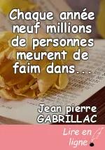 Chaque année neuf millions de personnes meurent de faim dans le monde