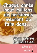 Chaque année neuf millions de personnes meurent de faim dans le monde