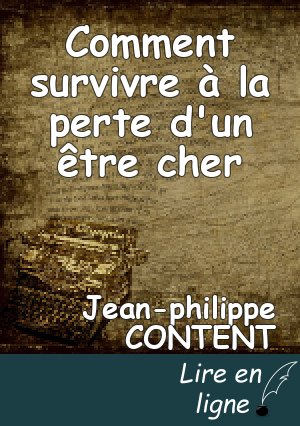 Comment survivre à la perte d'un être cher