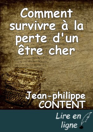 Comment survivre à la perte d'un être cher