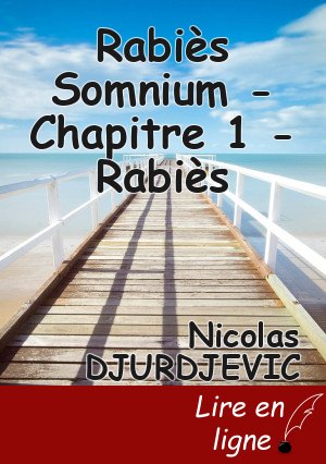 Rabiès Somnium - Chapitre 1 - Rabiès