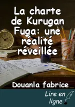 La charte de Kurugan Fuga: une réalité réveillée