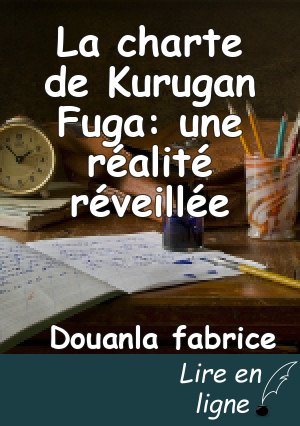 La charte de Kurugan Fuga: une réalité réveillée