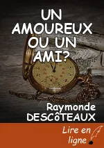 UN AMOUREUX OU UN AMI?