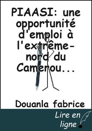 PIAASI: une opportunité d'emploi à l'extrême-nord du Cameroun