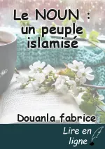 Le NOUN : un peuple islamisé
