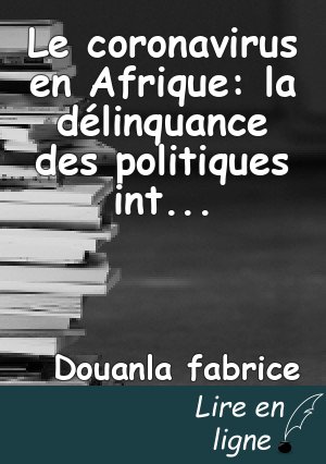 Le coronavirus en Afrique: la délinquance des politiques internationales et nationales face à un peuple qui souffre